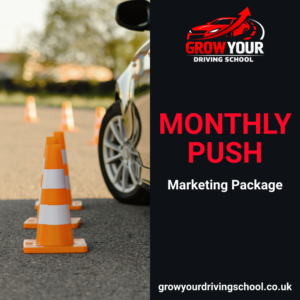 grow your driving school's monthly push marketing package